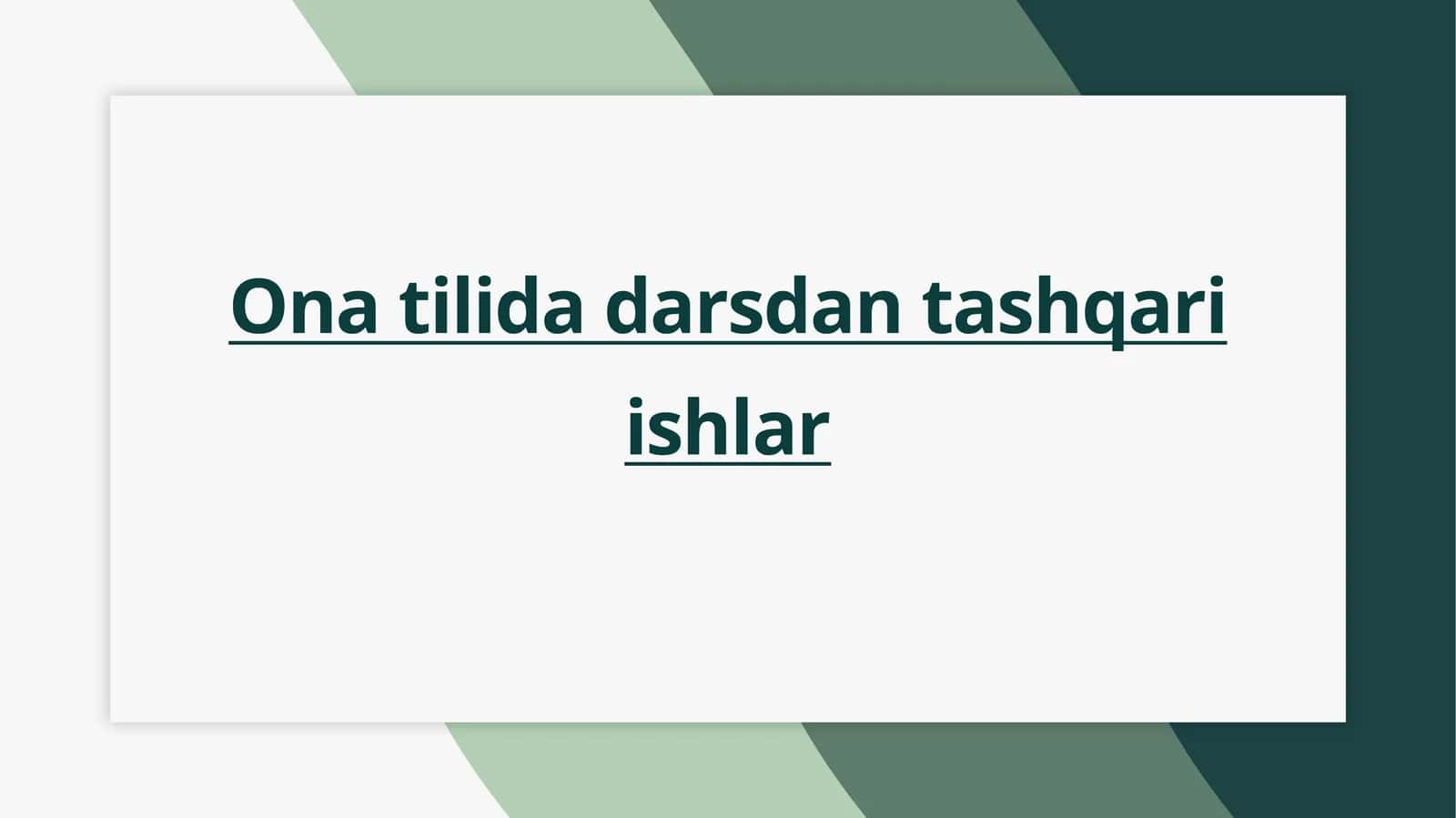 Ona tilida darsdan tashqari ishlar 1