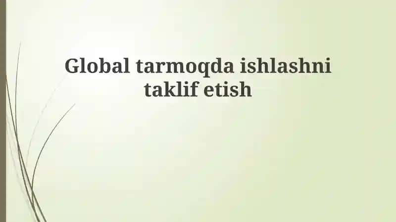 Global tarmoqda ishlash taklifi