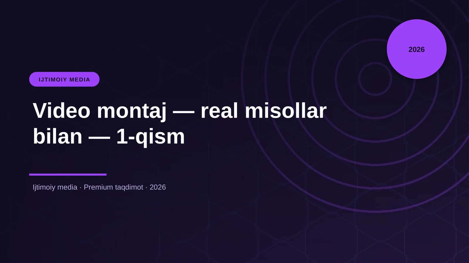 Video montaj — real misollar bilan — 1-qism 1