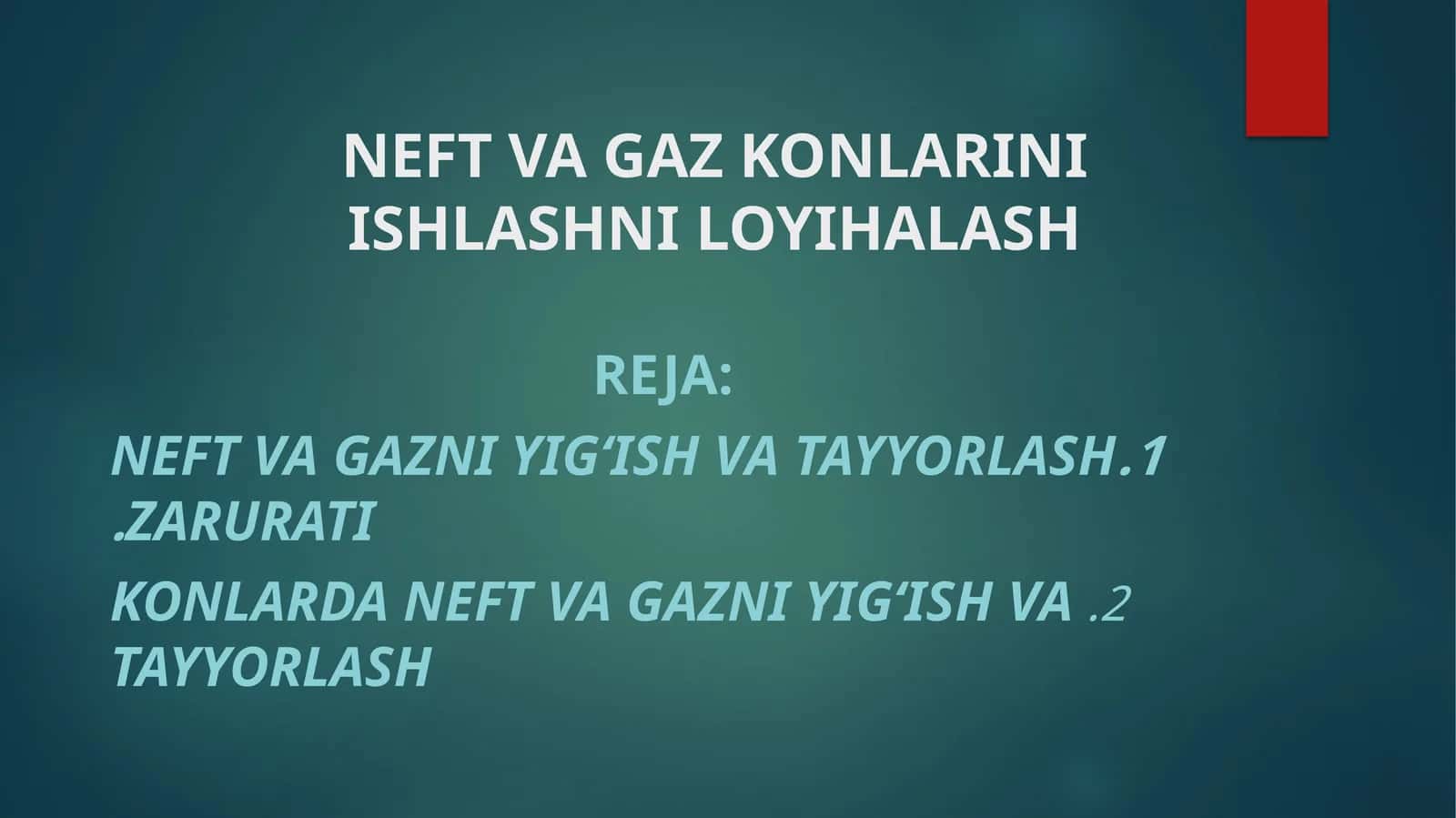 NEFT VA GAZ KONLARINI ISHLASHNI LOYIHALASH 1