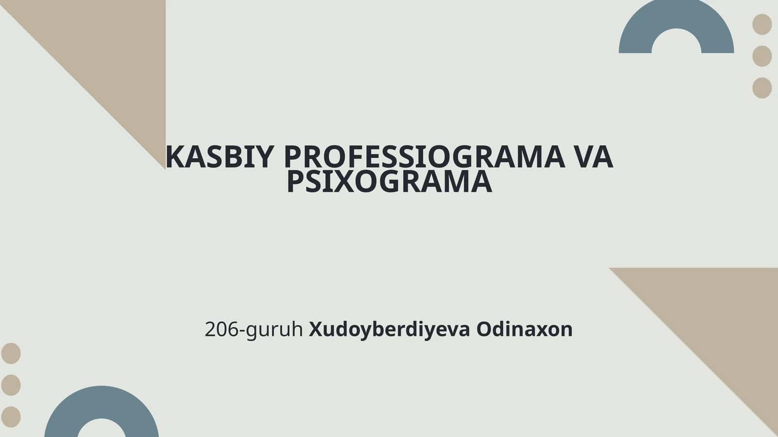 KASBIY PROFESSIOGRAMA VA PSIXOGRAMA 1