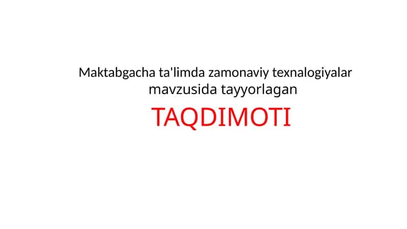 Maktabgacha ta'limda zamonaviy texnalogiyalar 1