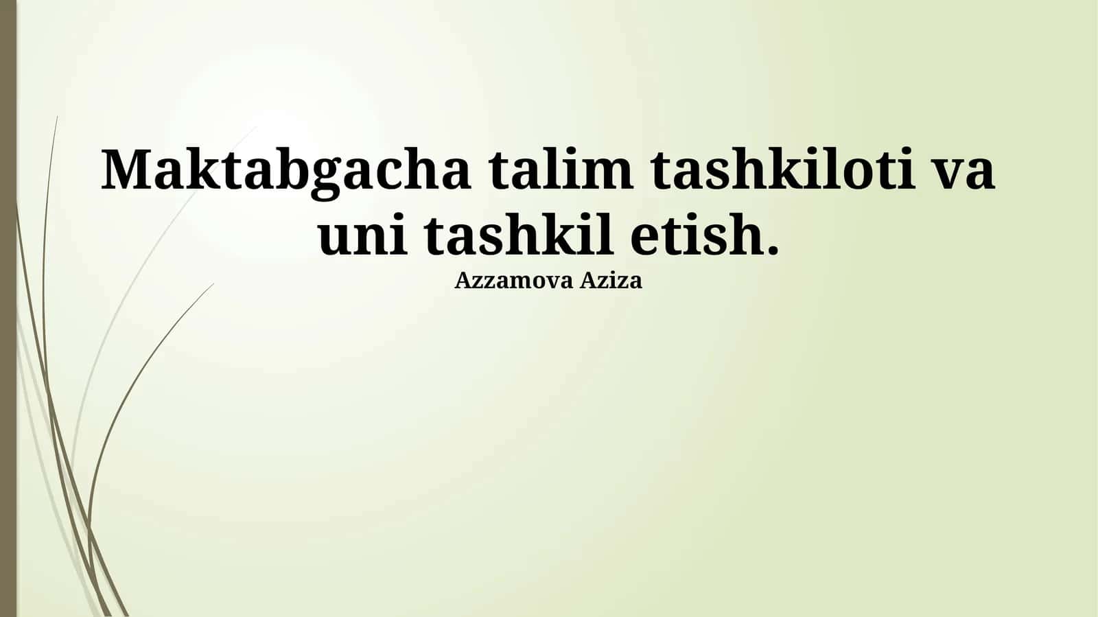 Maktabgacha talim tashkiloti va uni tashkil etish 1