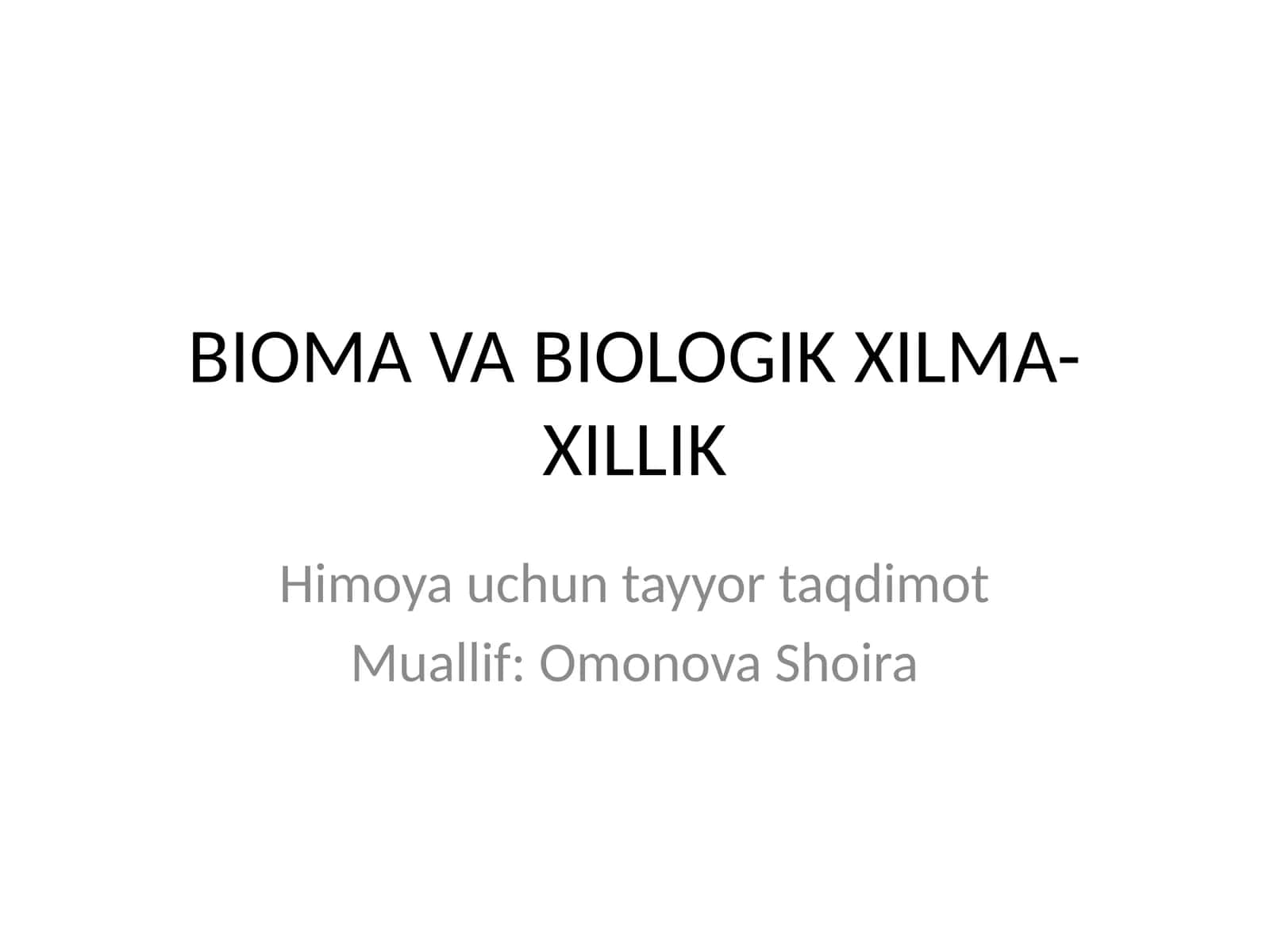 BIOMA VA BIOLOGIK XILMA-XILLIK 1