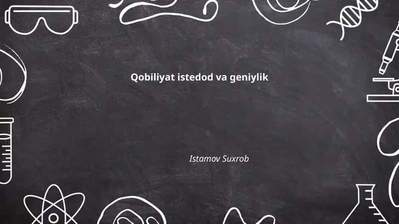 Qobiliyat istedod va geniylik 1