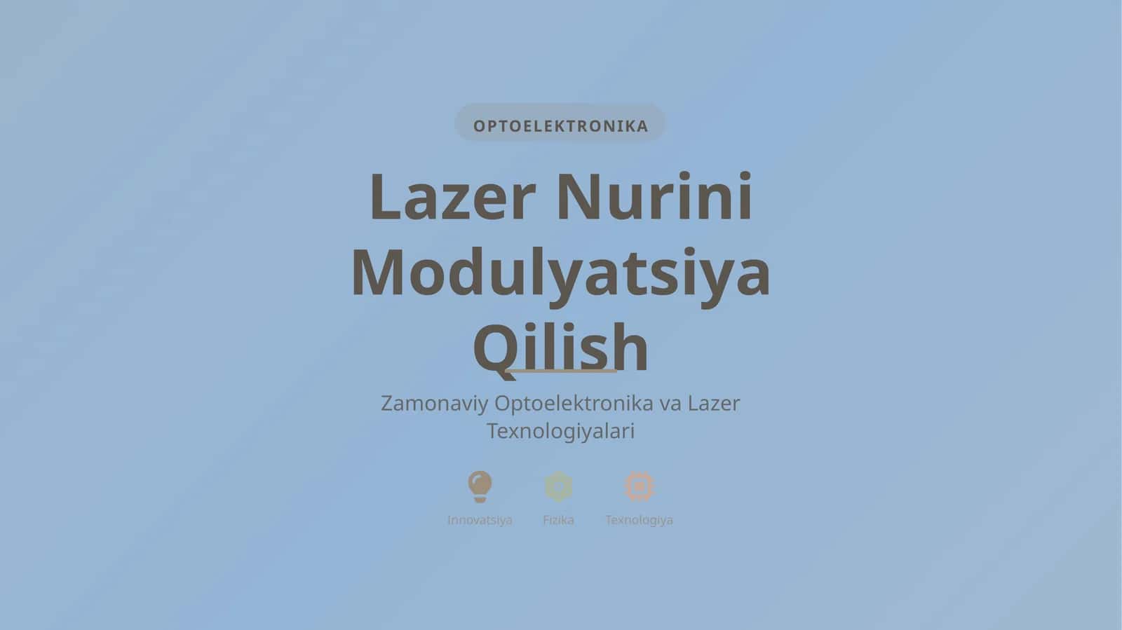 OPTOELEKTRONIKA Lazer Nurini Modulyatsiya Qilish 1