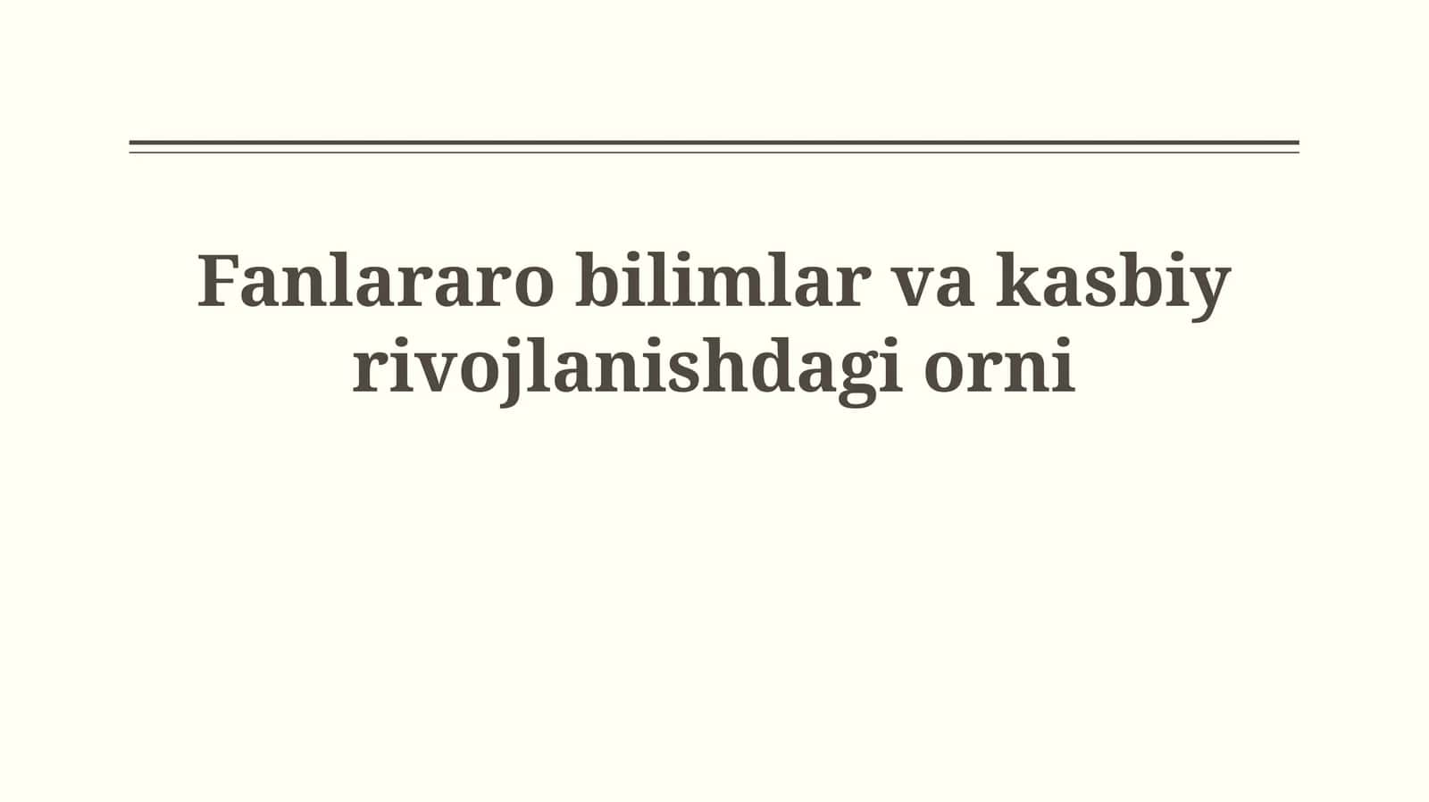 Fanlararo bilimlar va kasbiyrivojlanishdagiorni 1