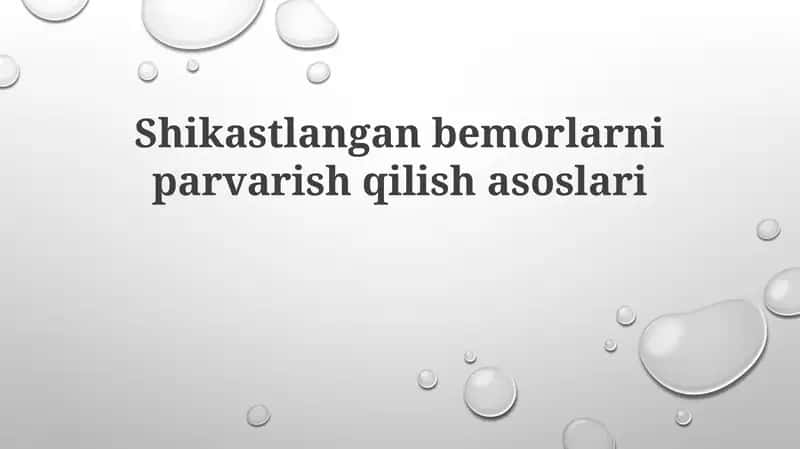 Shikastlangan bemorlarni parvarish asoslari 1
