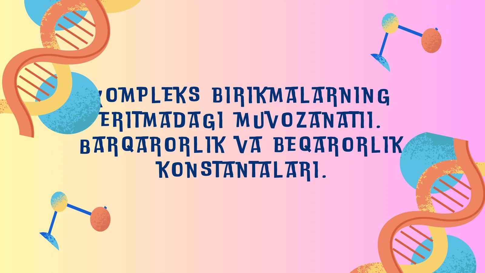 Kompleks birikmalarning eritmadagi muvozanati 1