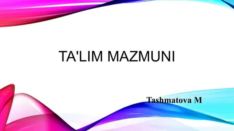 Ta'lim Mazmuni 1
