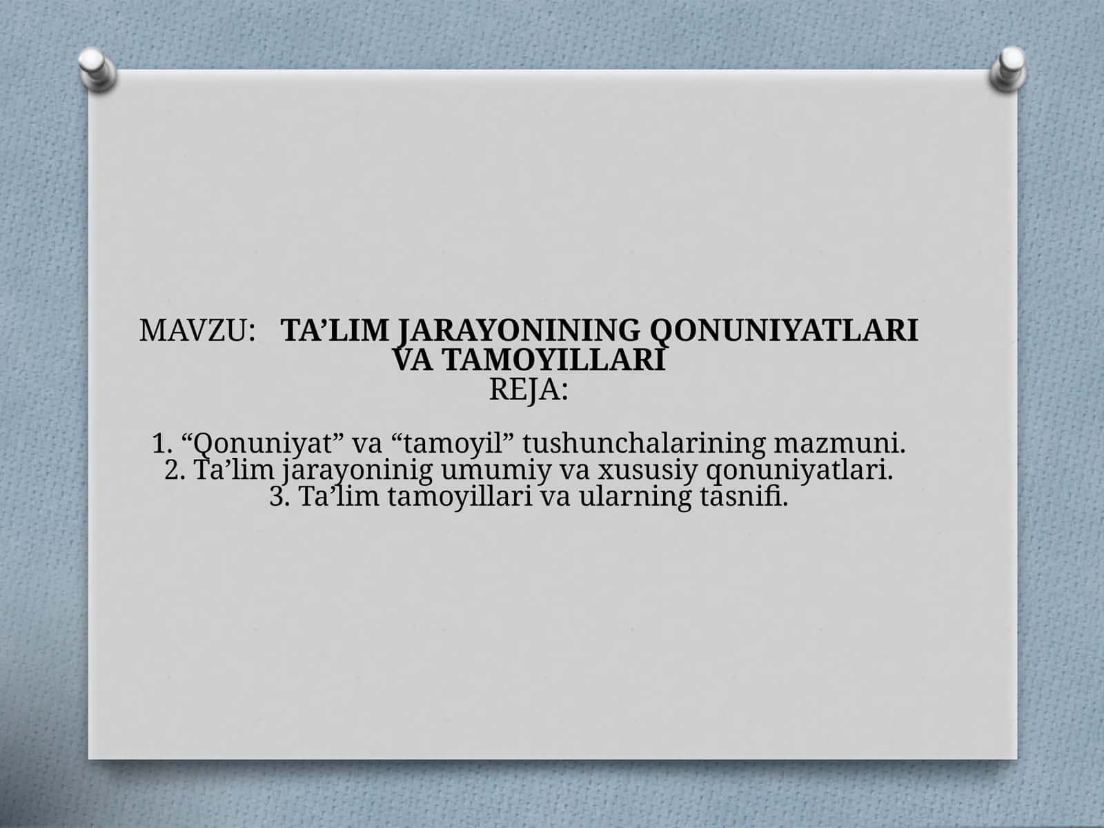TA’LIM JARAYONINING QONUNIYATLARI VA TAMOYILLARI 1
