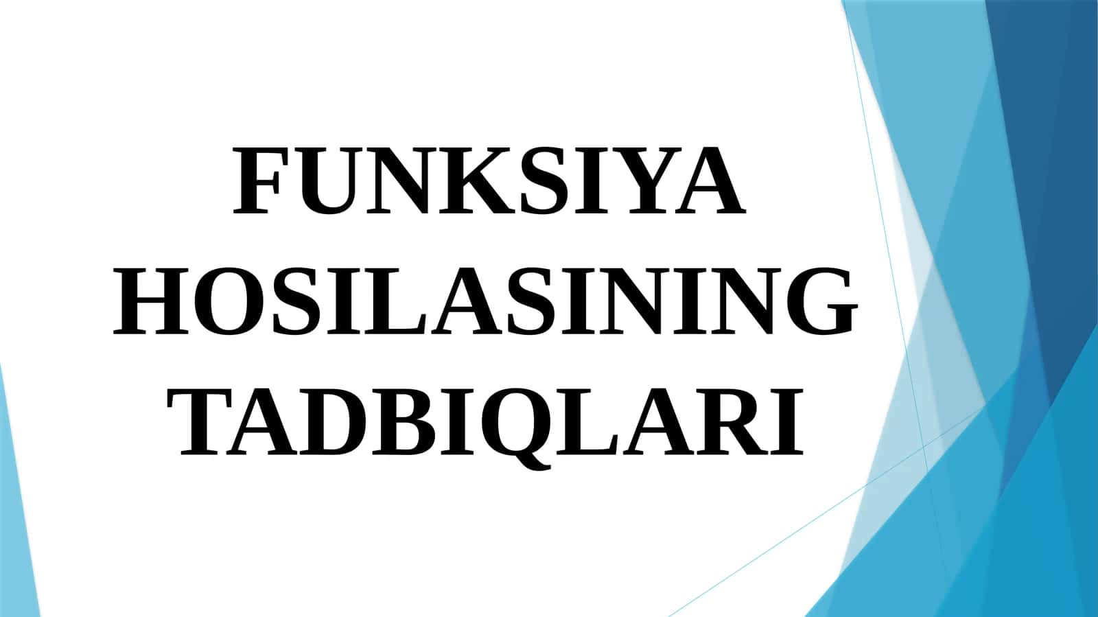 funksiya hosilasining tadbiqlari 1