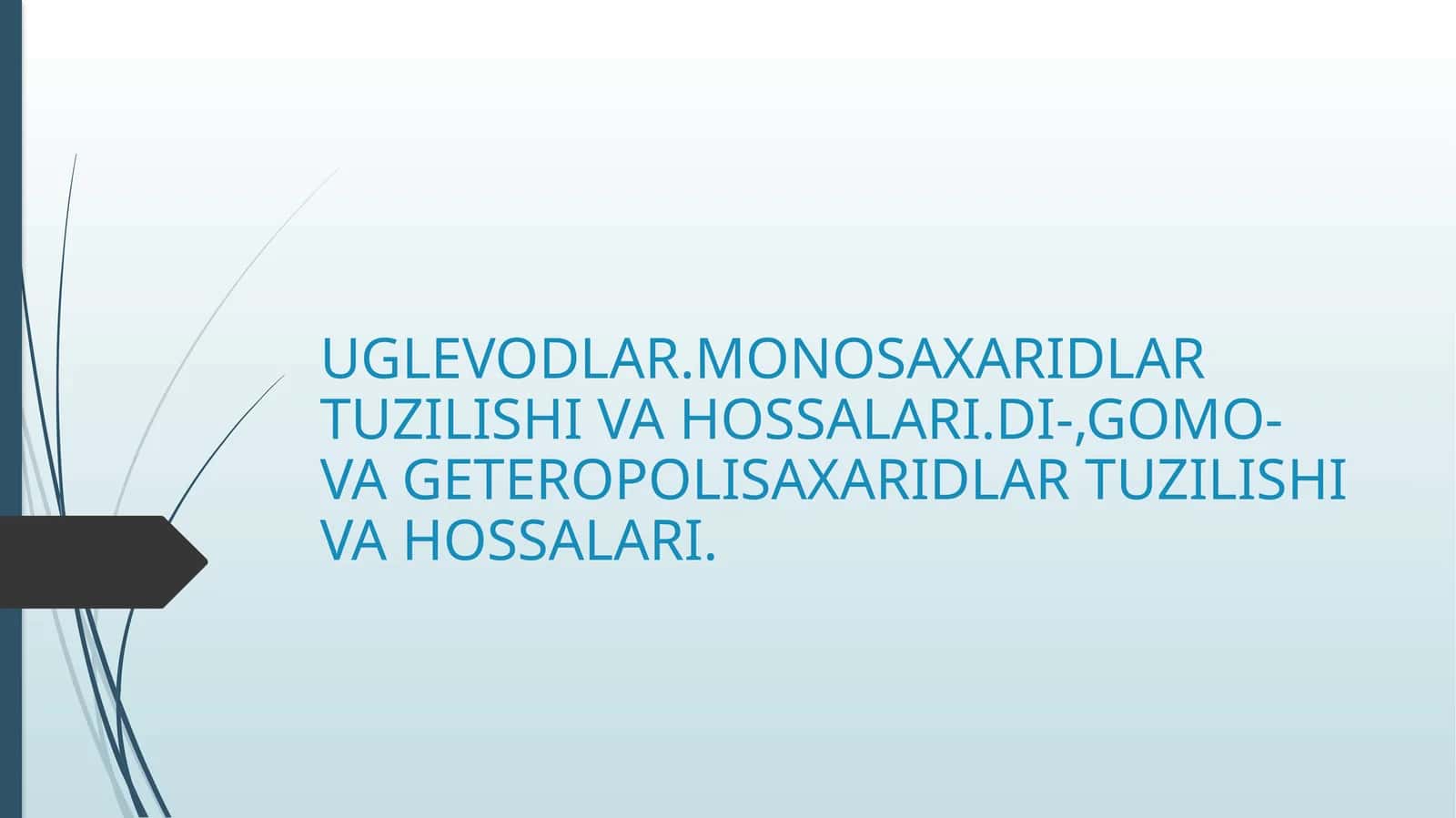 Uglevodlar.Monosaxaridlar Tuzilishi va Hossalari 1
