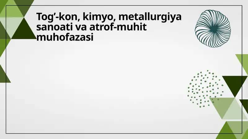 Tog’-kon, kimyo, metallurgiya sanoati va atrof-muhit muhofazasi 1