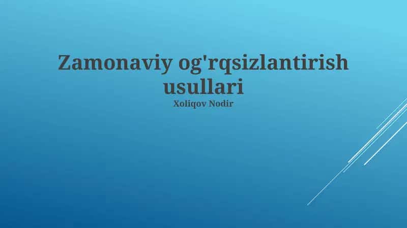 Zamonaviy og'rqsizlantirish usullari 1