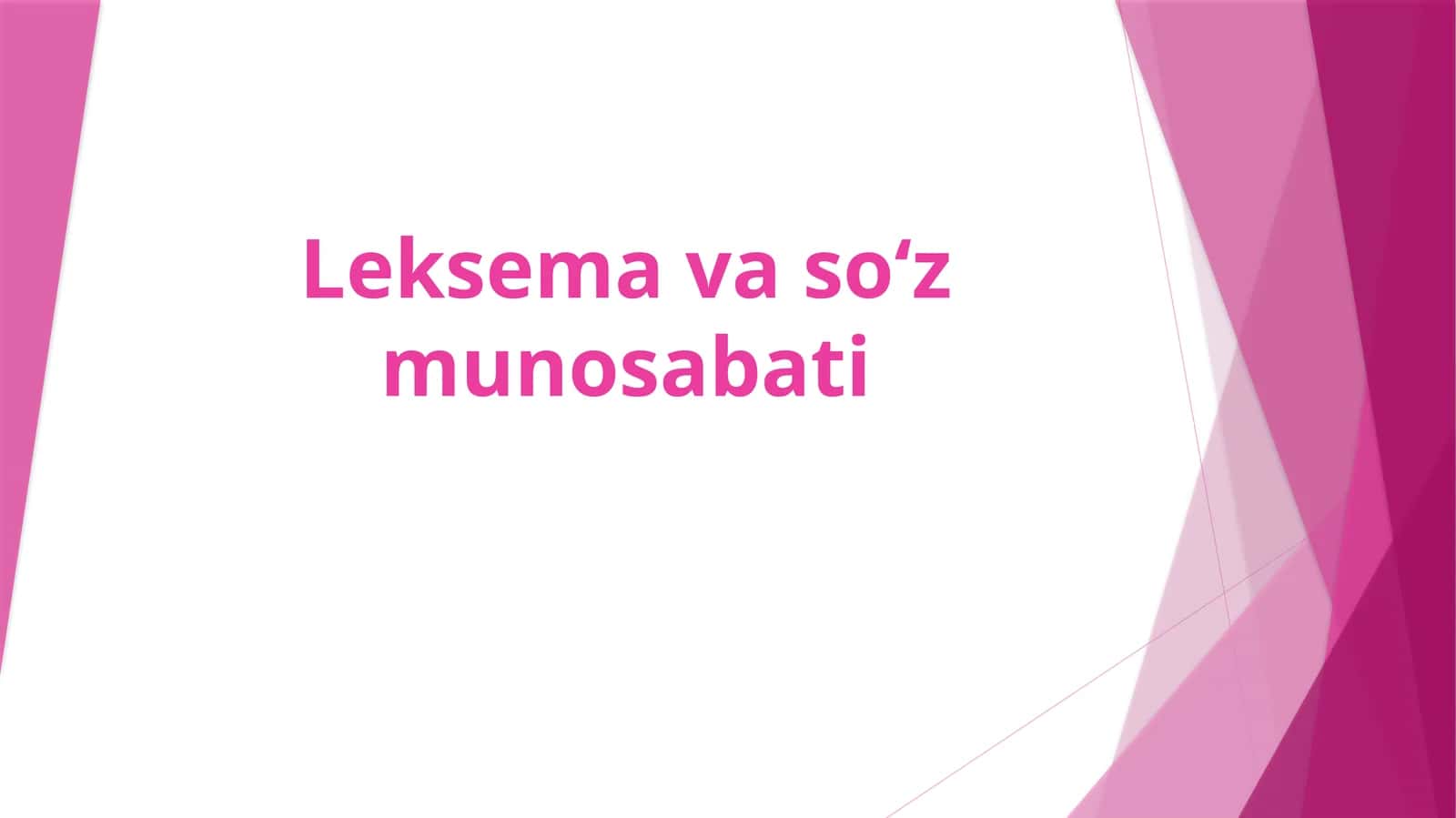 Leksema va so‘z munosabati 1