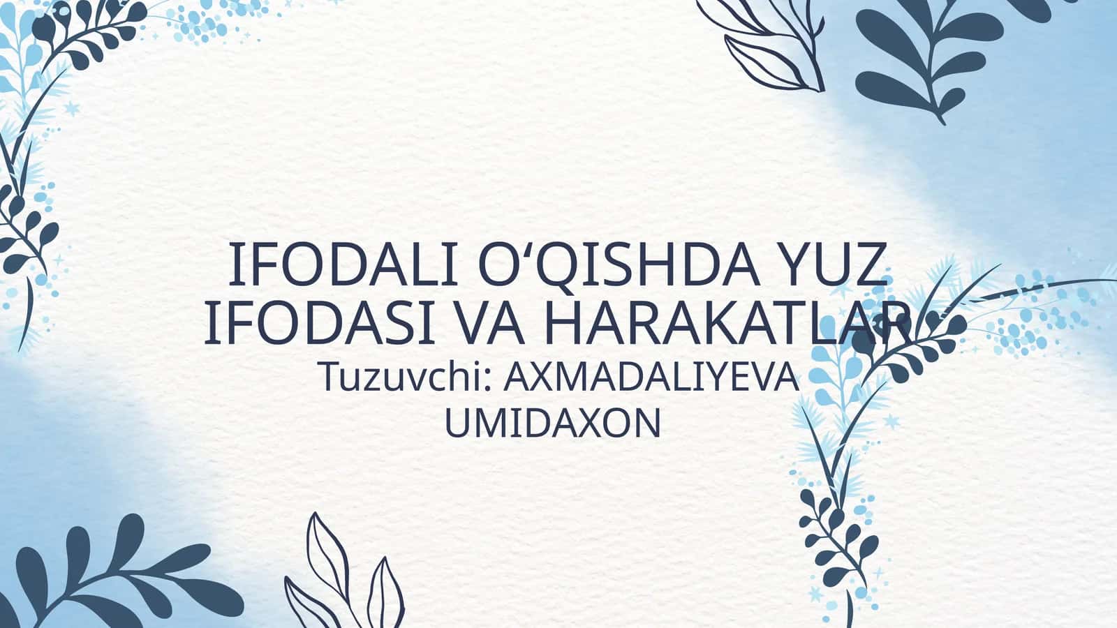 IFODALI O‘QISHDA YUZ IFODASI VA HARAKATLAR 1