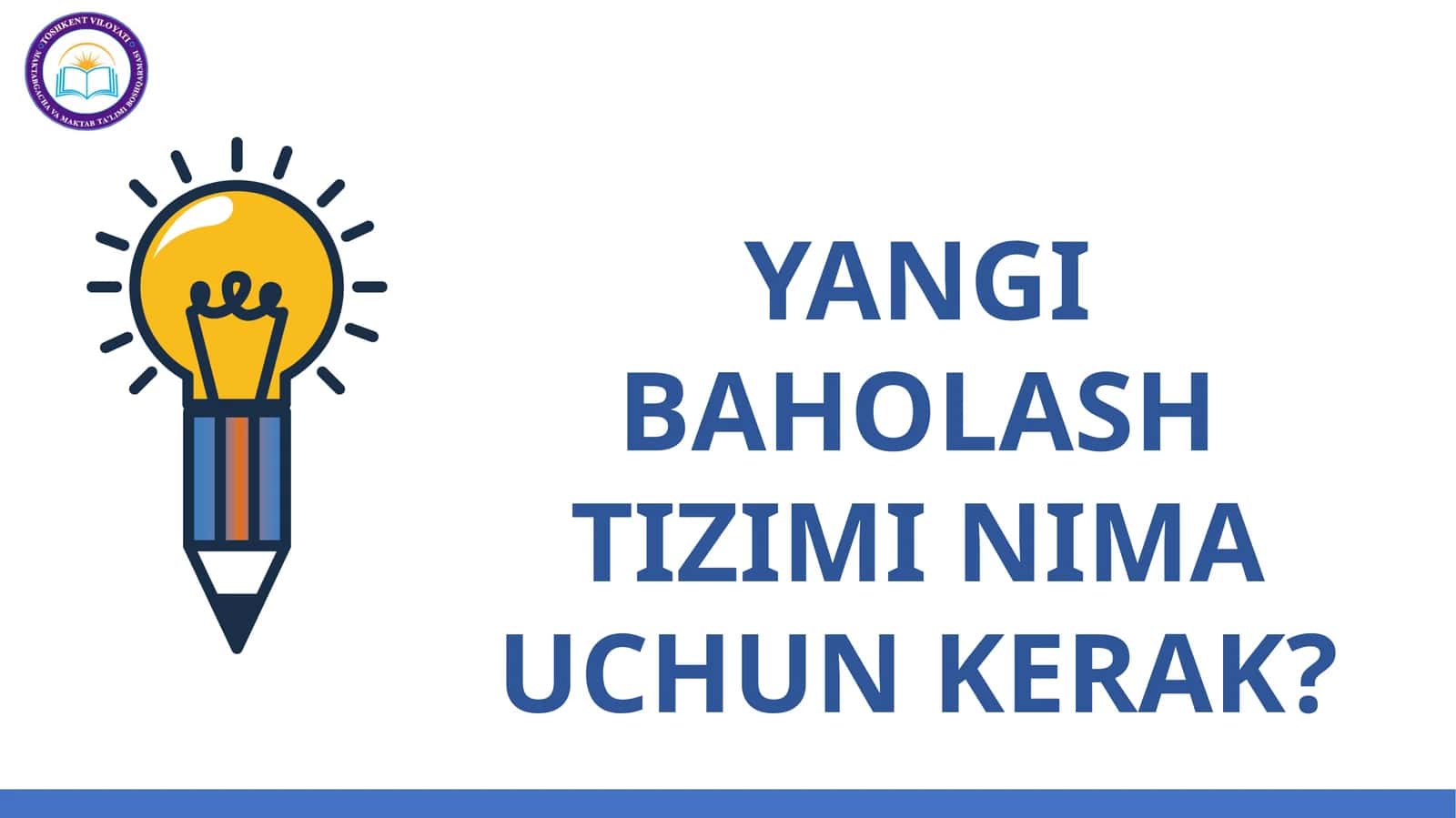 YANGI BAHOLASH TIZIMI NIMA UCHUN KERAK? 1