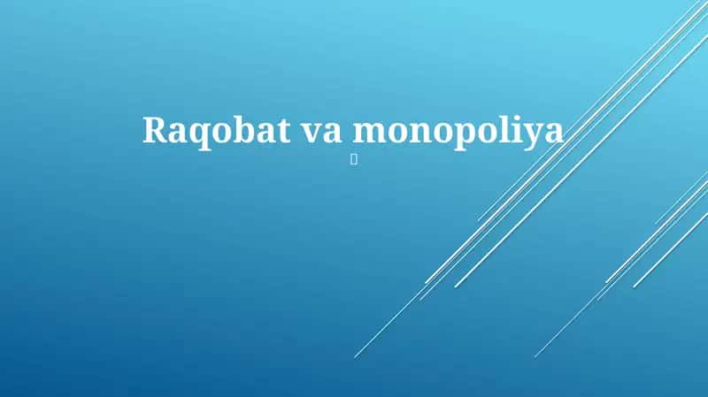 Raqobat va monopoliya 1
