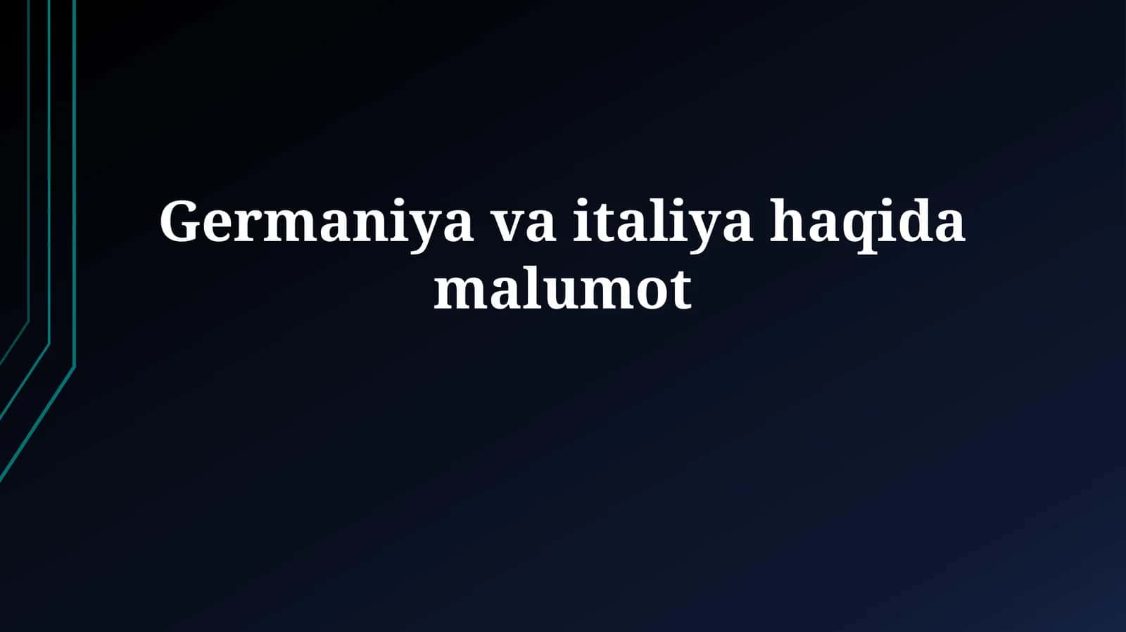 Germaniya va italiyahaqidamalumot 1