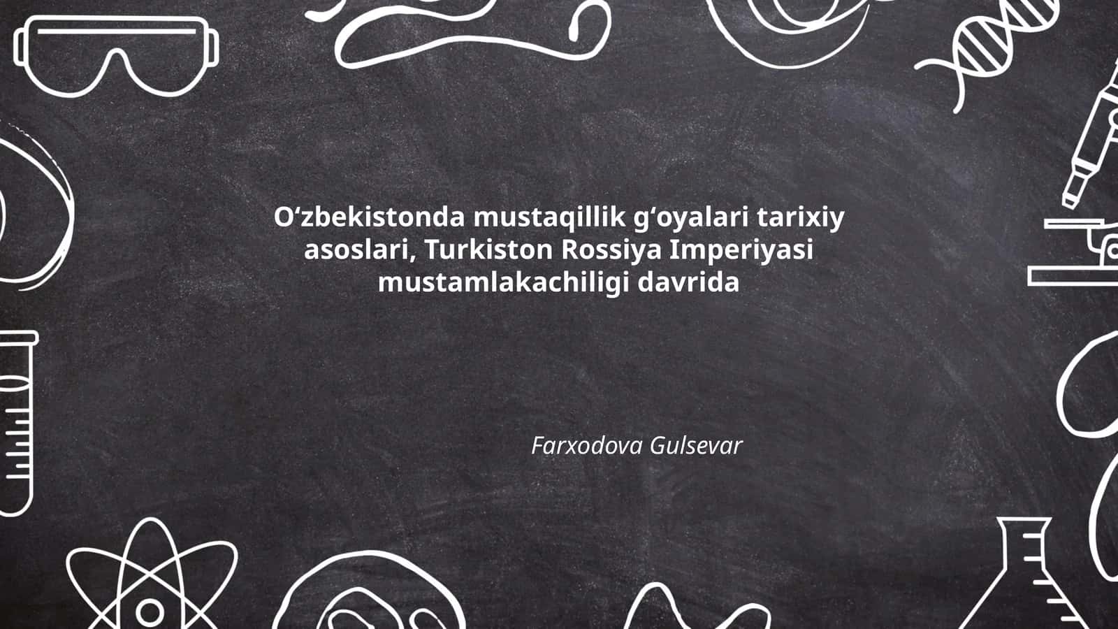 Oʻzbekistonda mustaqillik gʻoyalari tarixiy asoslari, Turkiston Rossiya Imperiyasi mustamlakachiligi davrida 1