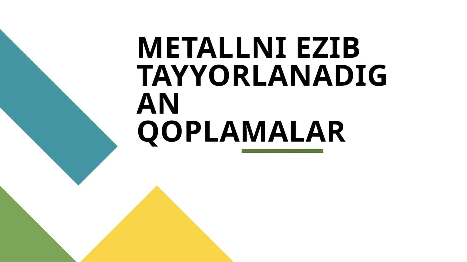 Metallni ezib tayyorlanadigan qoplamalar 1