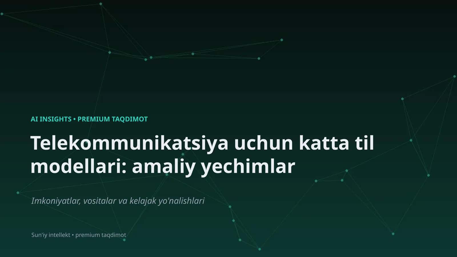 Telekommunikatsiya uchun katta til modellari: amaliy yechimlar 1