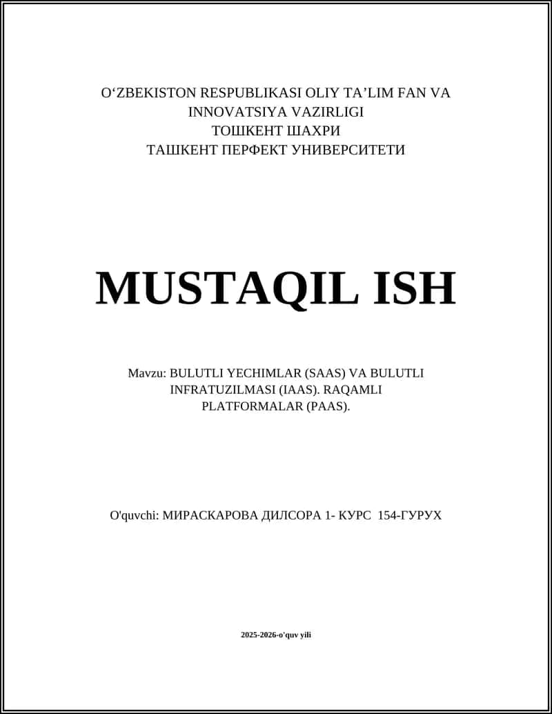 BULUTLI YECHIMLAR (SAAS) VA BULUTLI INFRATUZILMASI (IAAS). RAQAMLI PLATFORMALAR (PAAS) 1