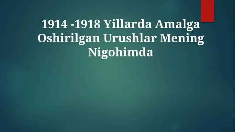 1914 -1918 Yillarda Amalga Oshirilgan Urushlar MeningNigohimda 1