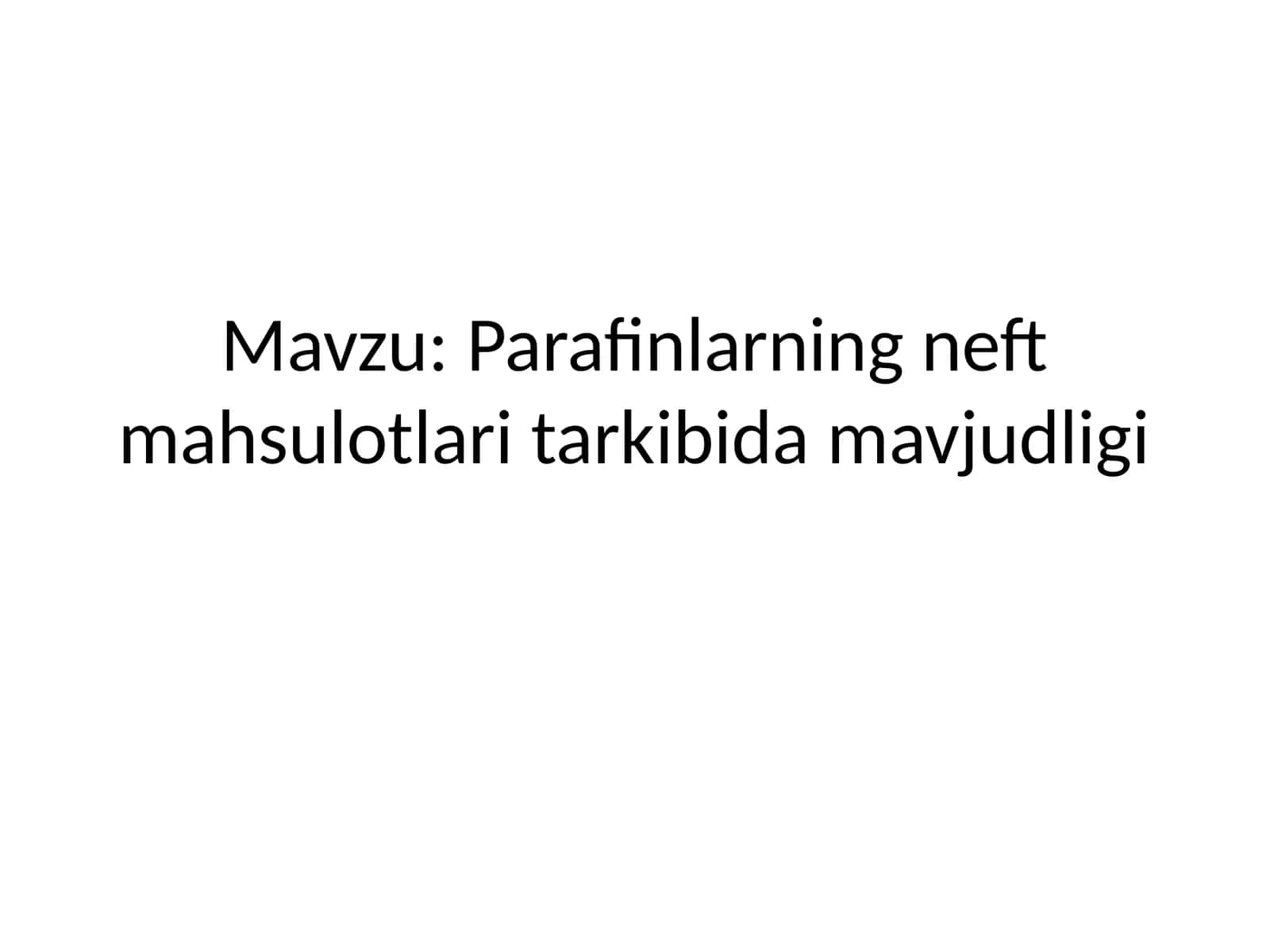 Parafinlarning neft mahsulotlari tarkibida mavjudligi 1