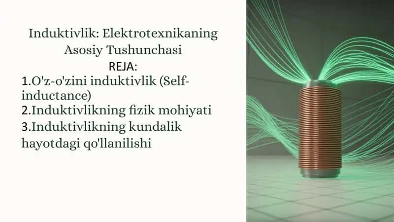 Induktivlik: Elektrotexnikaning Asosiy Tushunchasi 1