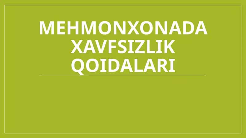 Mehmonxonada xavfsizlik qoidalari 1