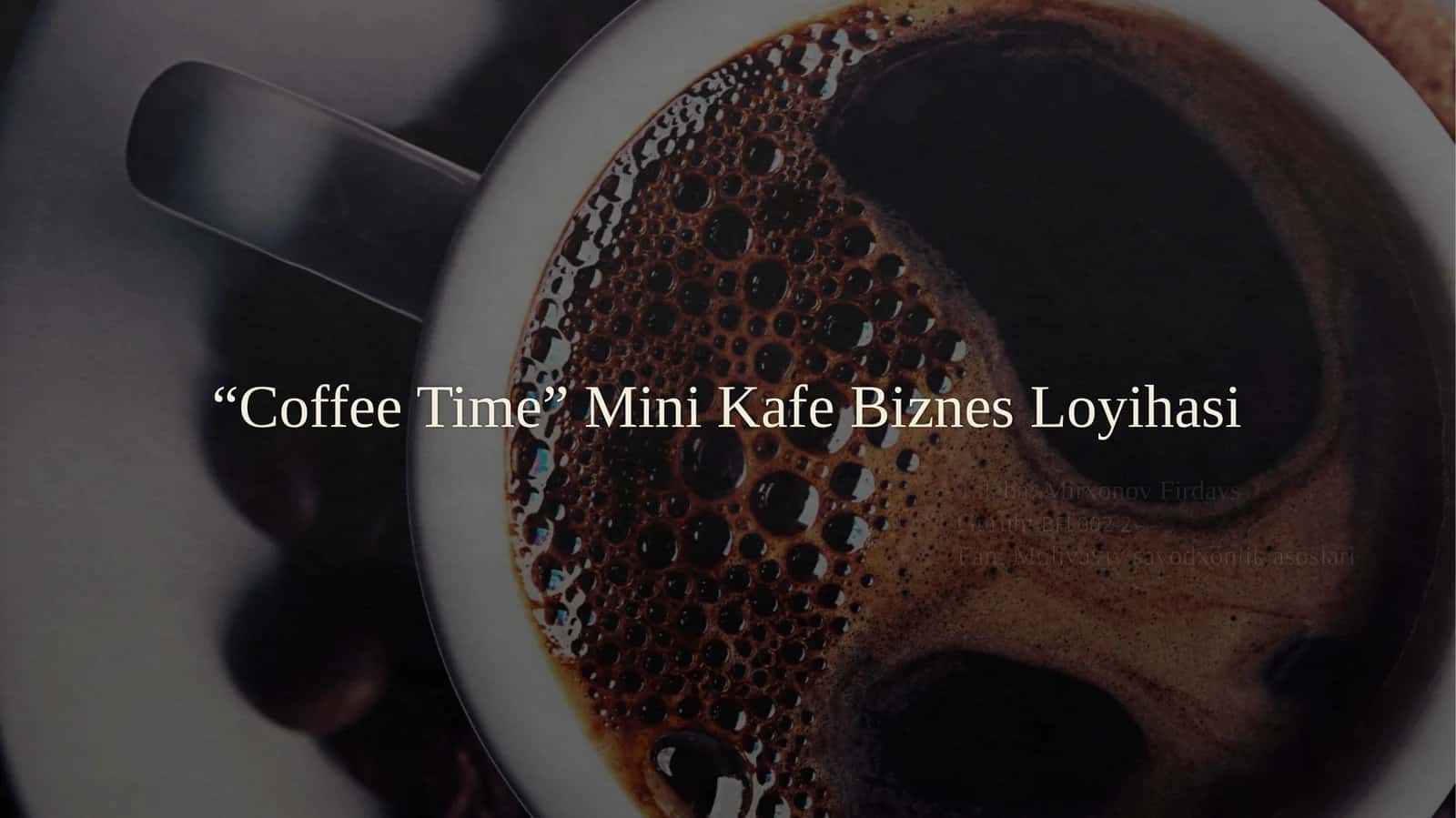 "Coffee Time" MiniKafeBiznesLoyihasi 1