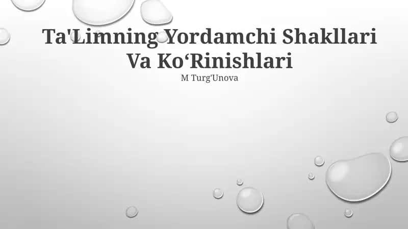 Ta'limning Yordamchi Shakllari Va Ko‘Rinishlari 1