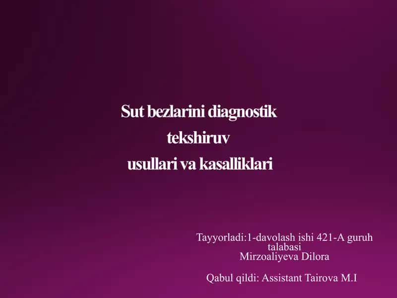 Sut bezlarini diagnostik tekshiruvusullari va kasalliklari 1