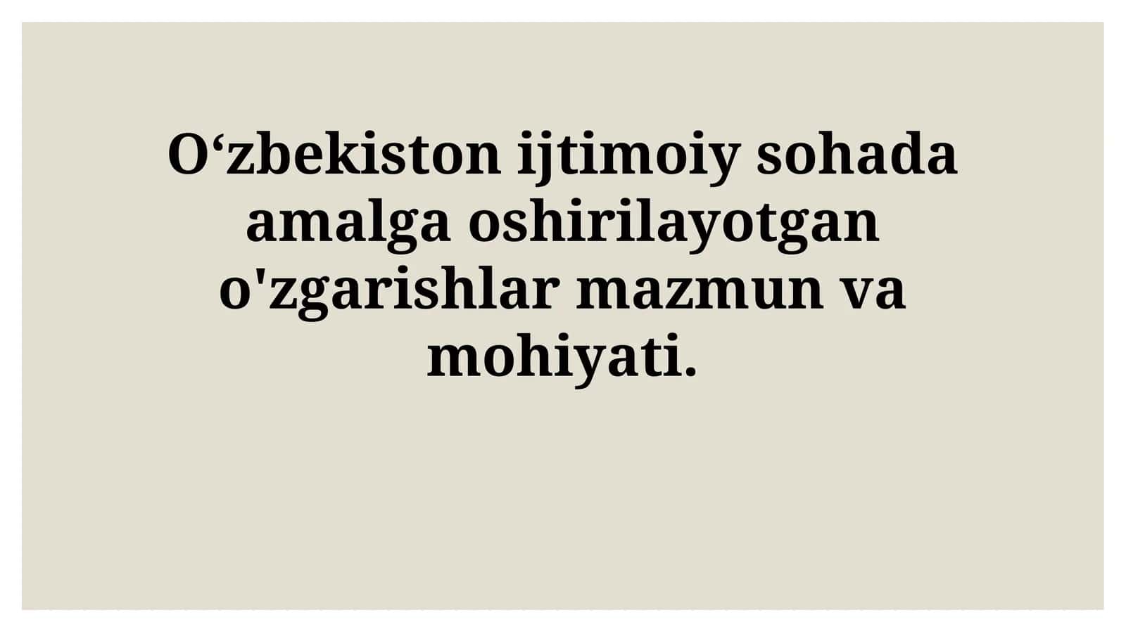 Ijtimoiy sohada amalga oshirilayotgan o'zgarishlar 1