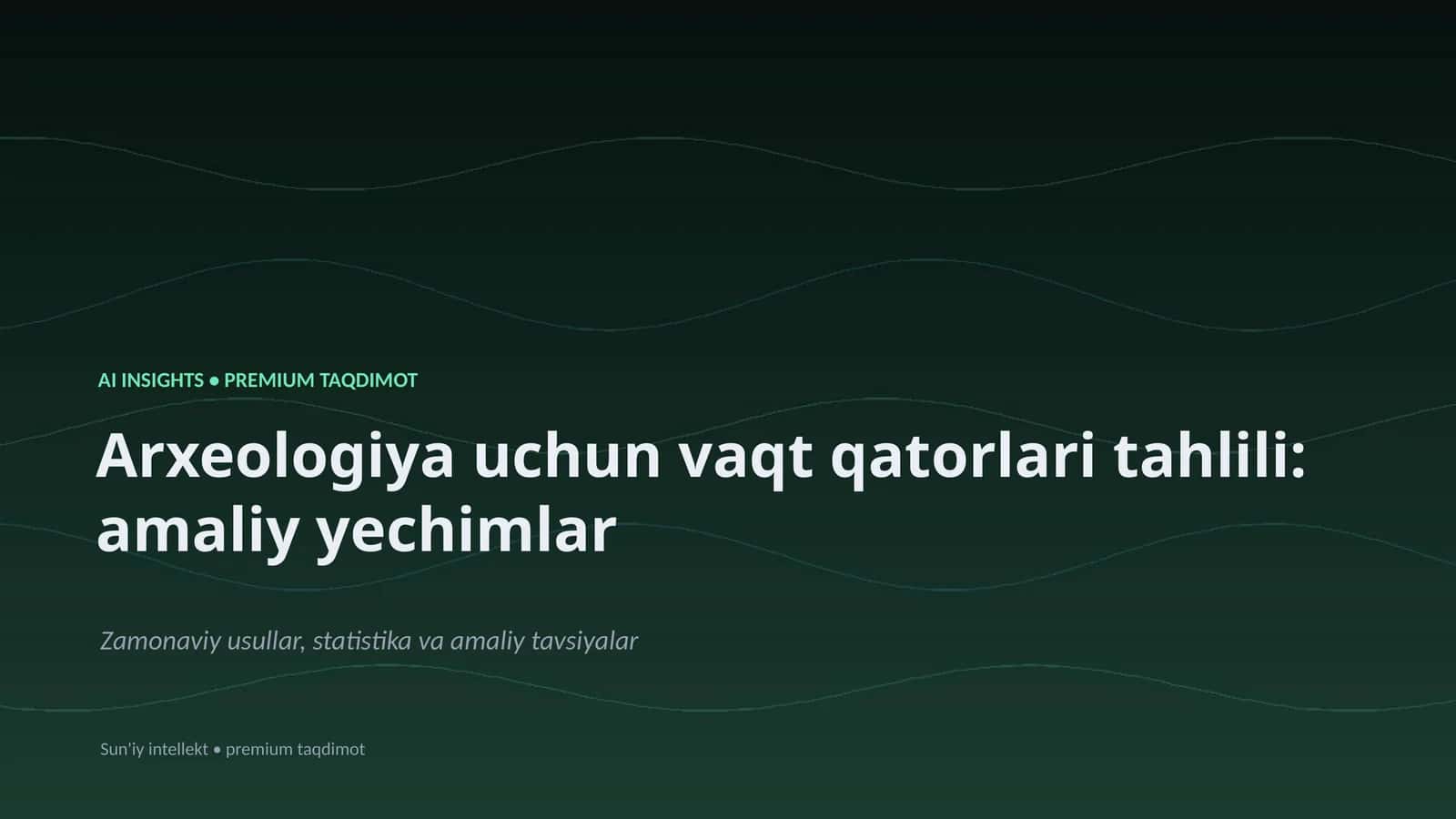 Arxeologiya uchun vaqt qatorlari tahlili: amaliy yechimlar 1