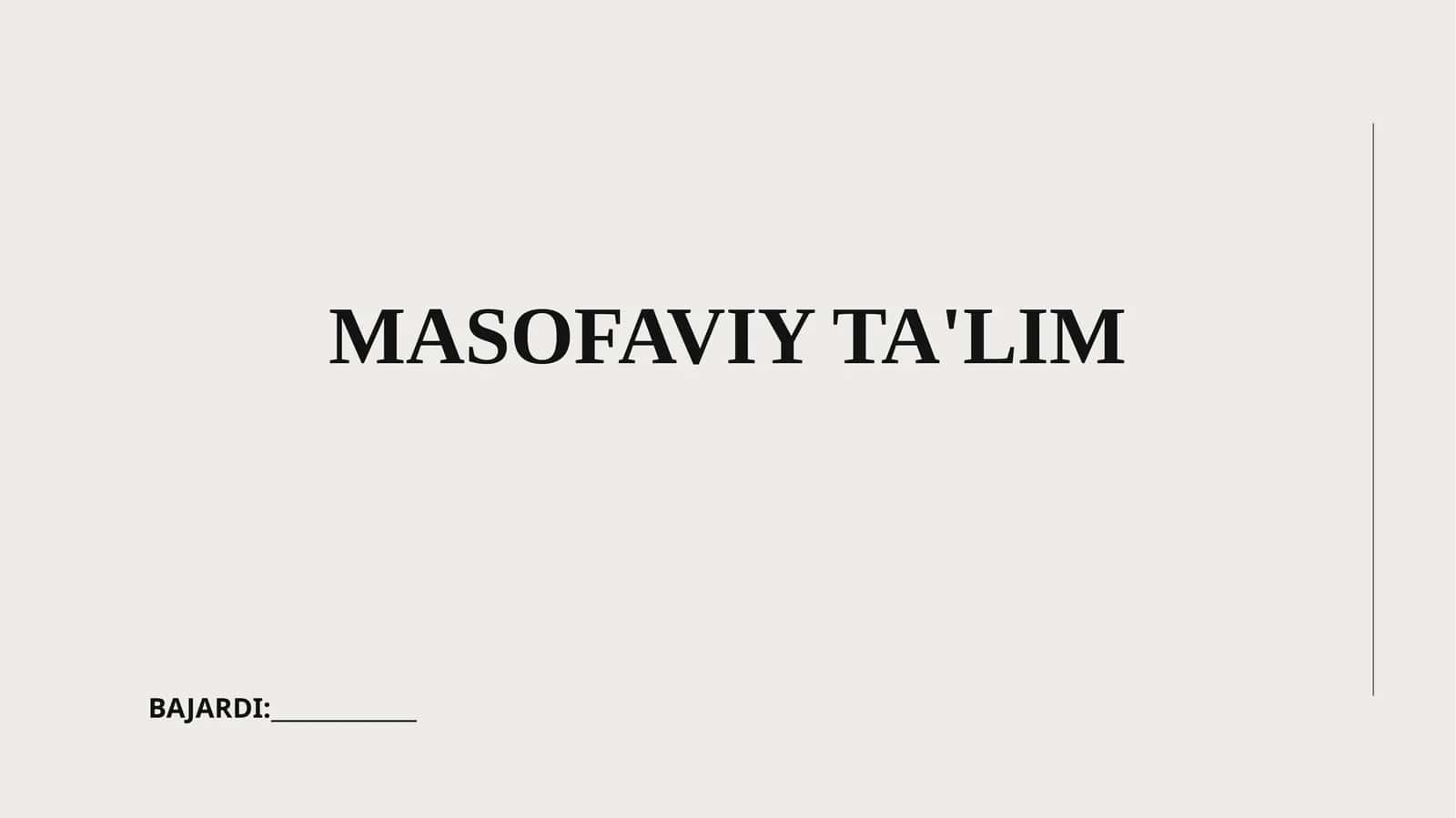 MASOFAVIY TA'LIM 1