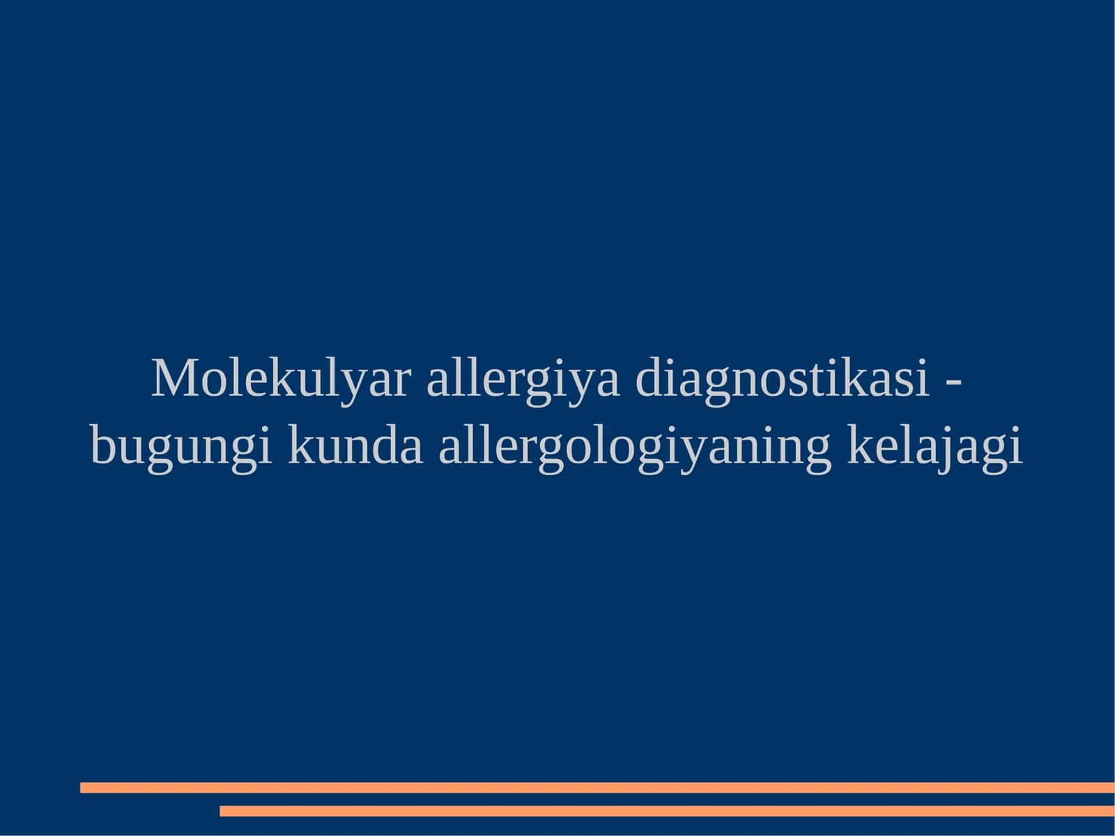Molekulyar allergiya diagnostikasi - bugungi kunda allergologiyaning kelajagi 1