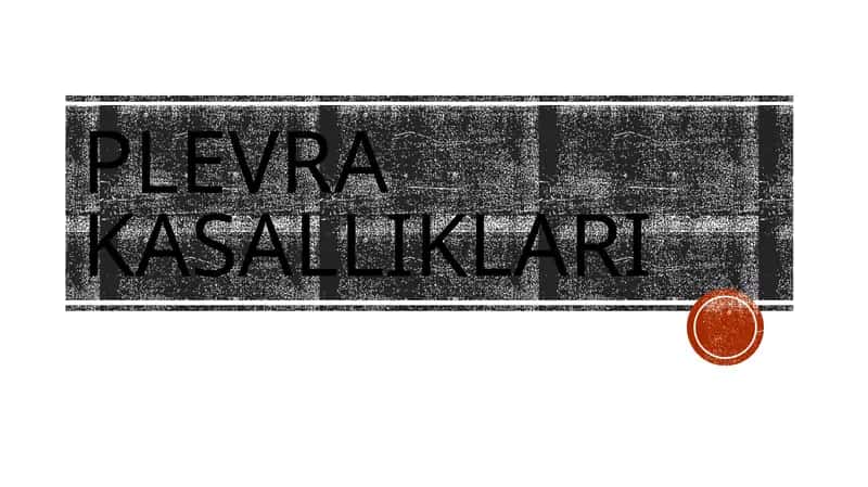 PLEVRA KASALLIKLARI 1