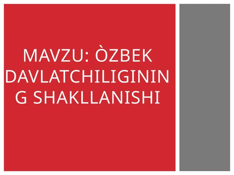 O‘zbekdavlatchiliginingshakllanishi 1