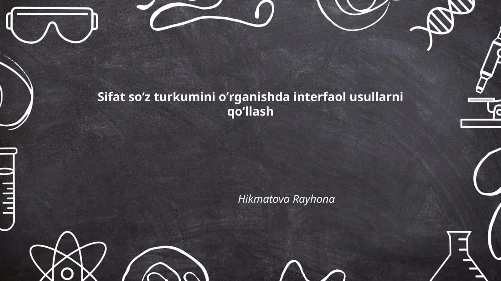 Sifat soʻz turkumini oʻrganishda interfaol usullarni qoʻllash 1
