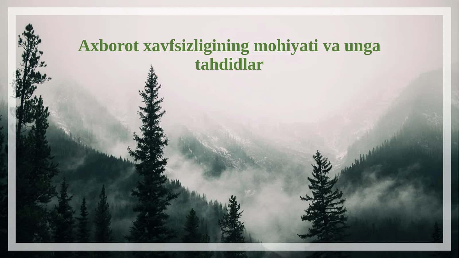 Axborot xavfsizligining mohiyati va uning tahdidlari 1
