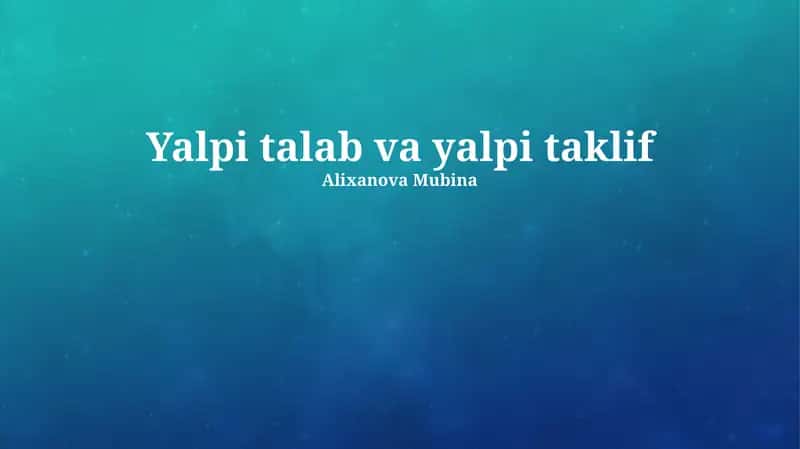 Umumiy talab va taklif 1