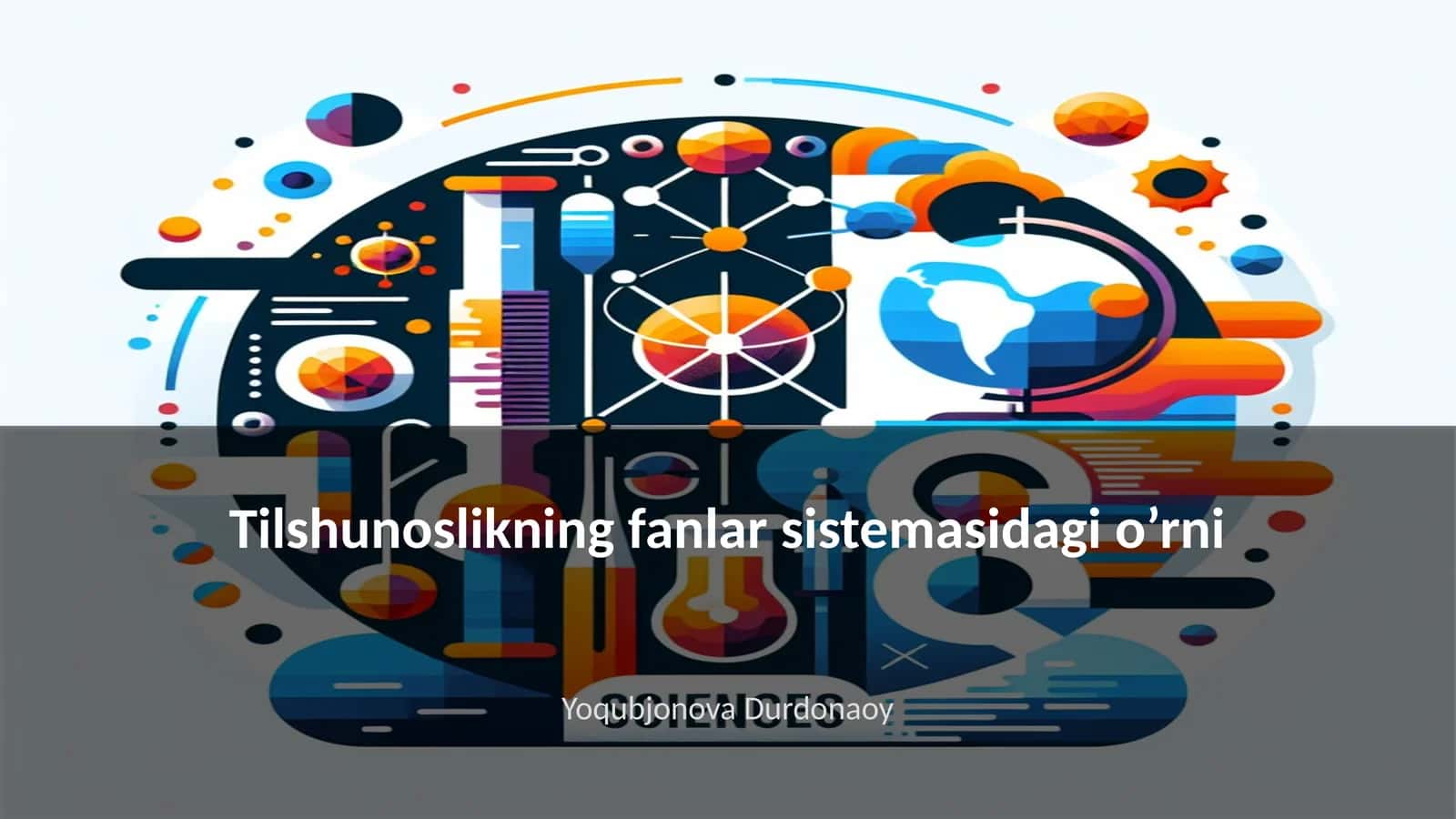 Tilshunoslikning fanlar sistemasidagi o’rni 1