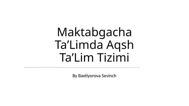 Maktabgacha TaʼLimda Aqsh TaʼLim Tizimi 1