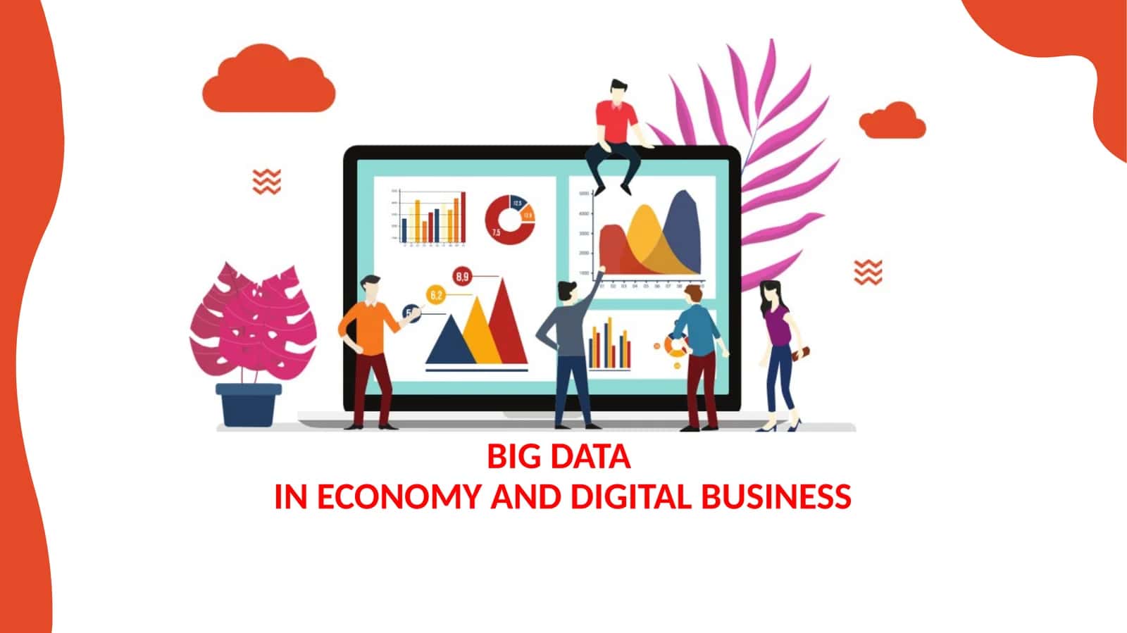 BIG DATAIN ECONOMY AND DIGITAL BUSINESS 1
