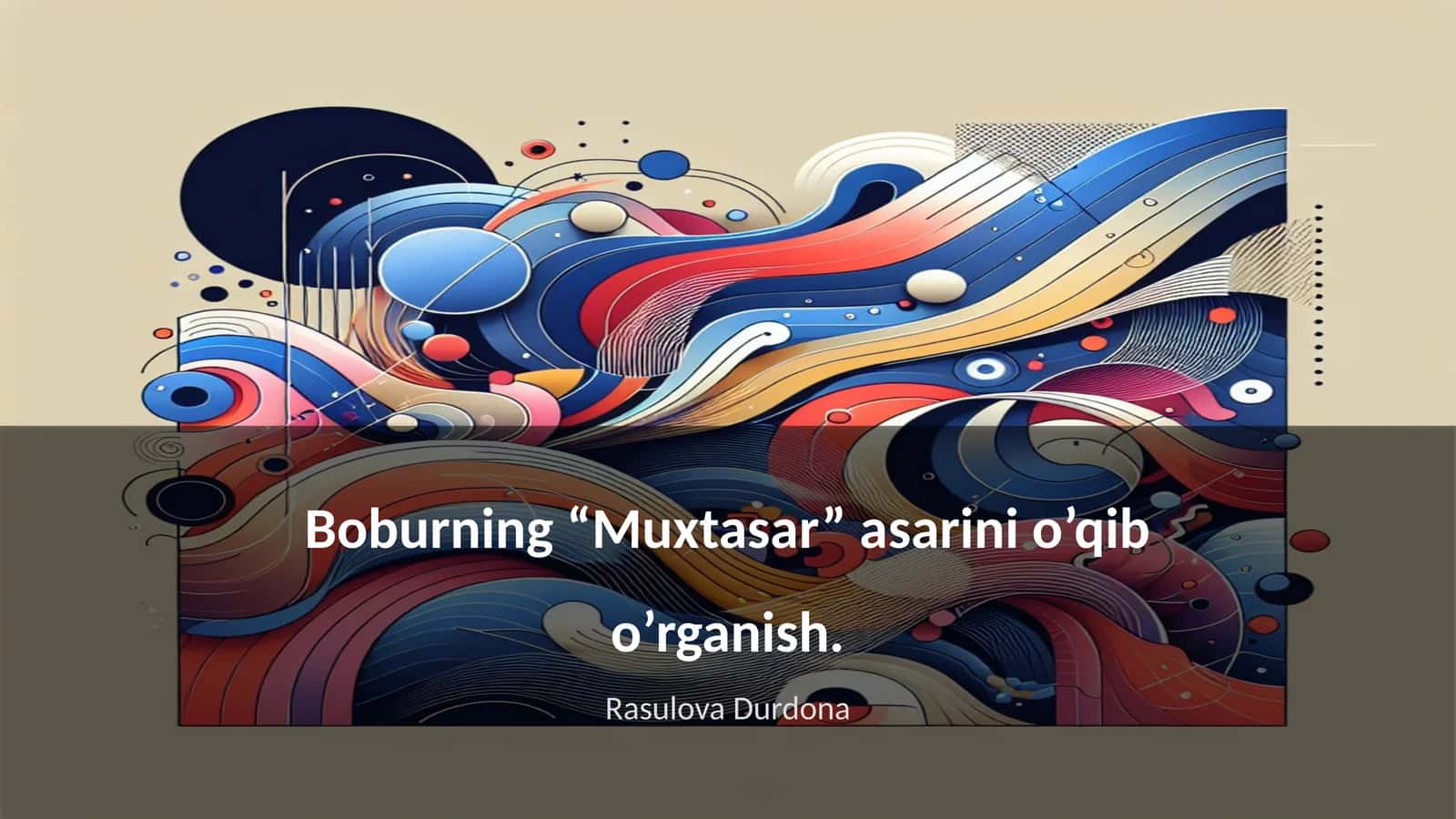 Boburning “Muxtasar” asarini o’qib o’rganish 1