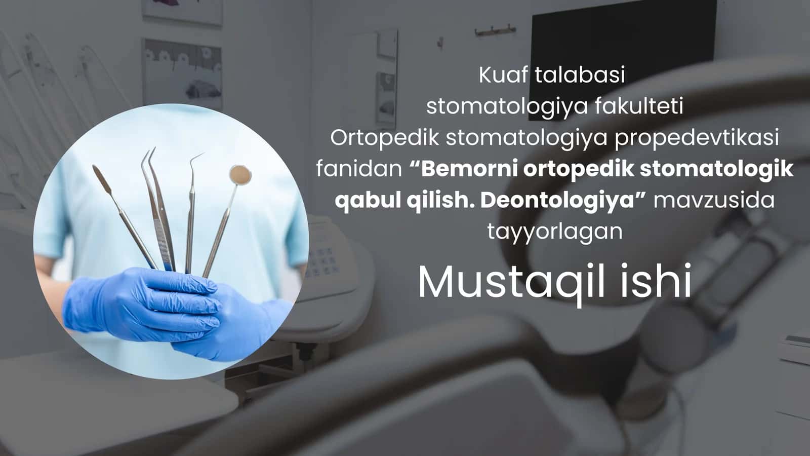 Bemorni ortopedik stomatologik qabul qilish. Deontologiya 1