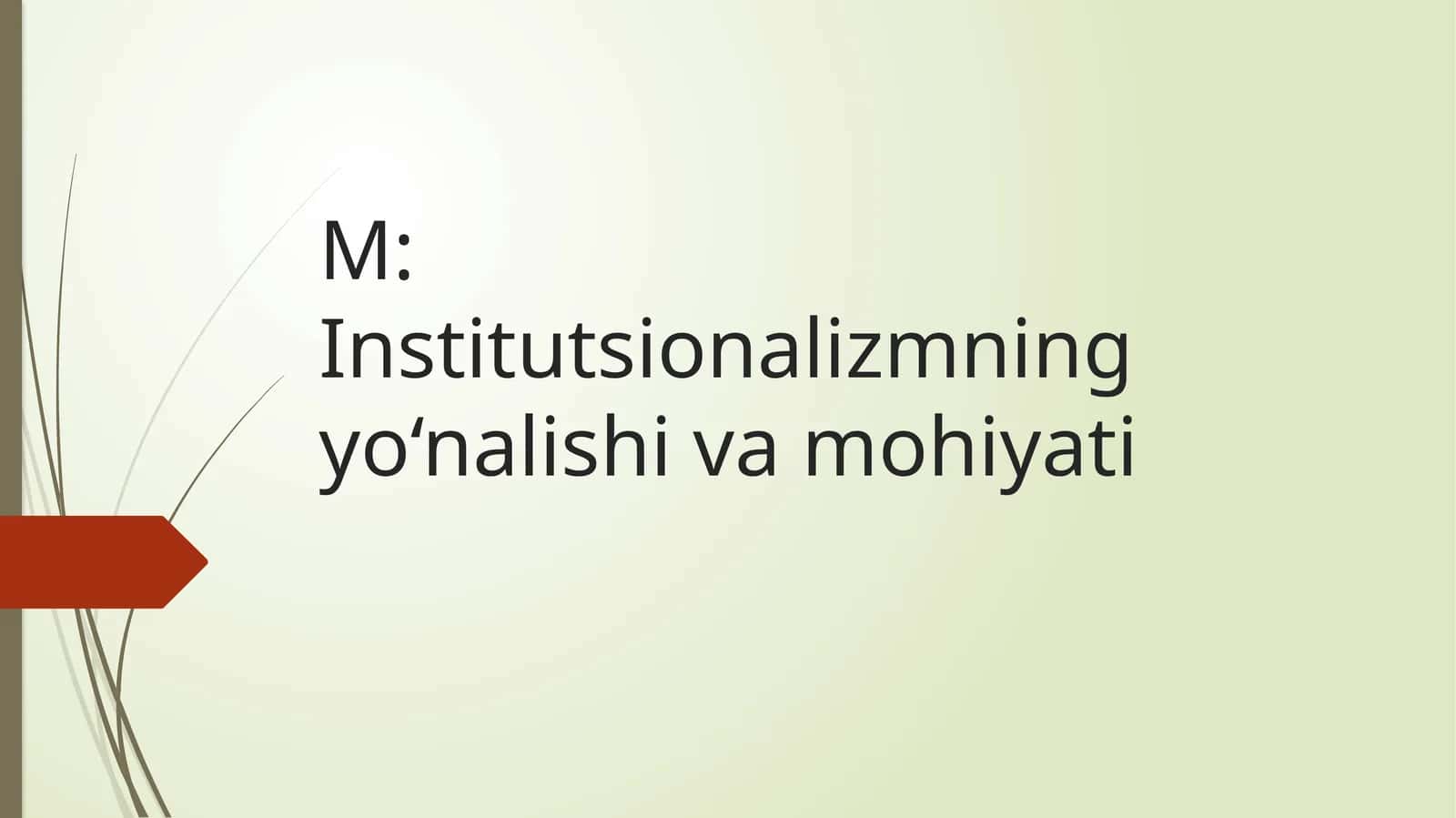 Institutsionalizmning yo‘nalishi va mohiyati 1